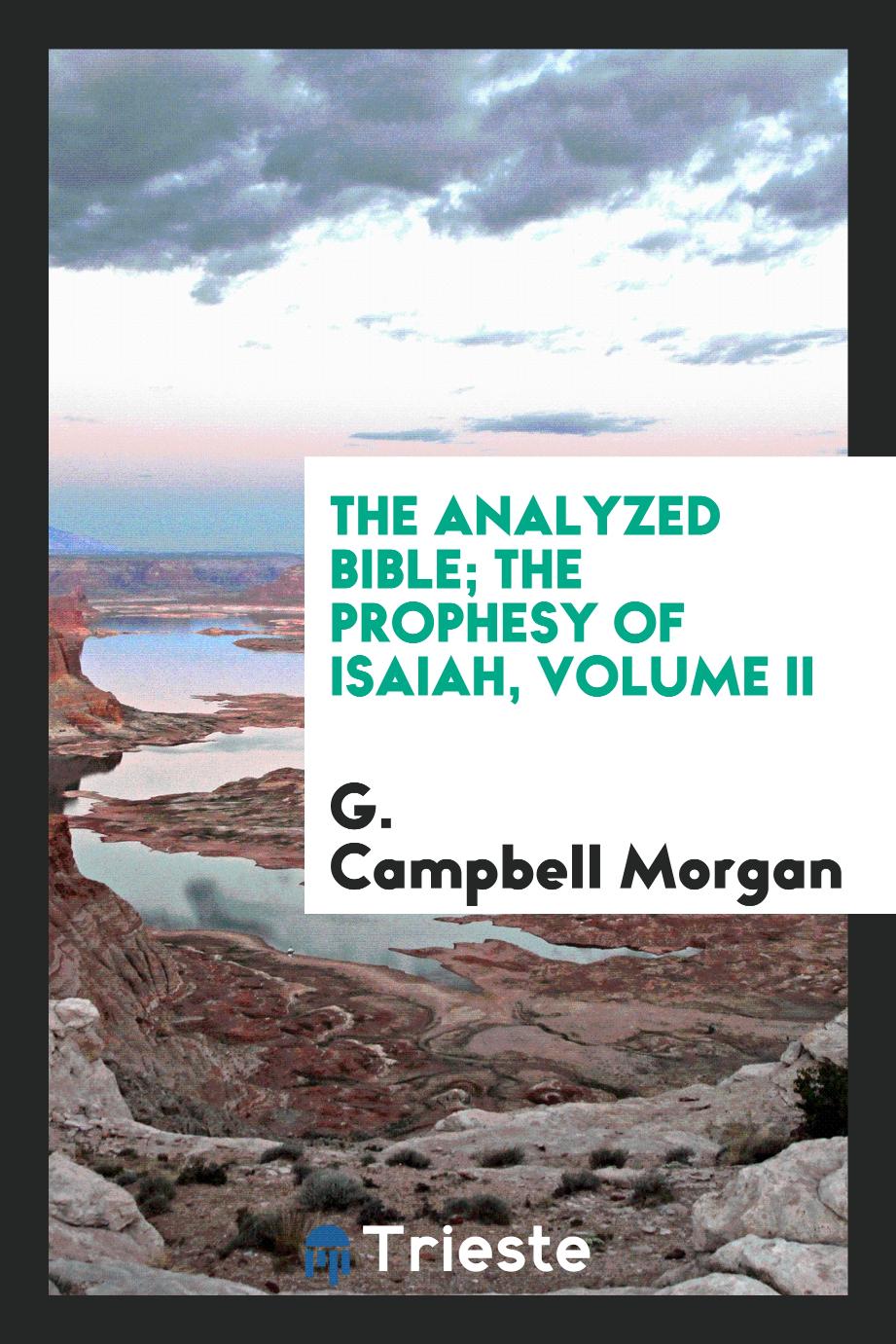 The analyzed Bible; the prophesy of Isaiah, Volume II