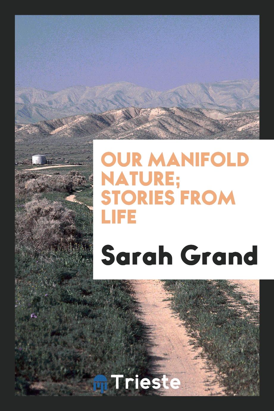 Our manifold nature; stories from life