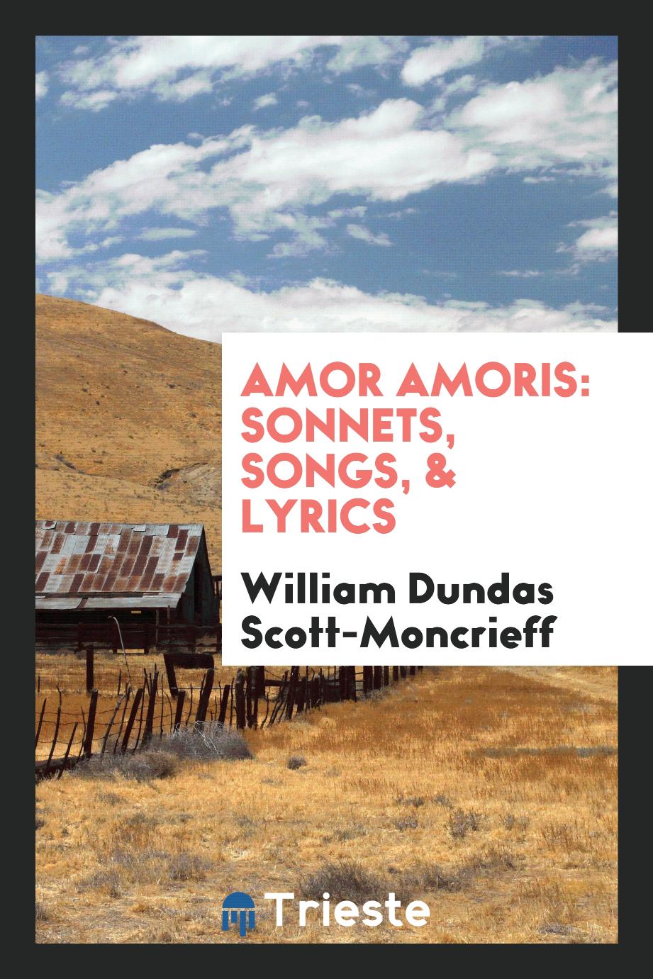 Amor Amoris: Sonnets, Songs, & Lyrics