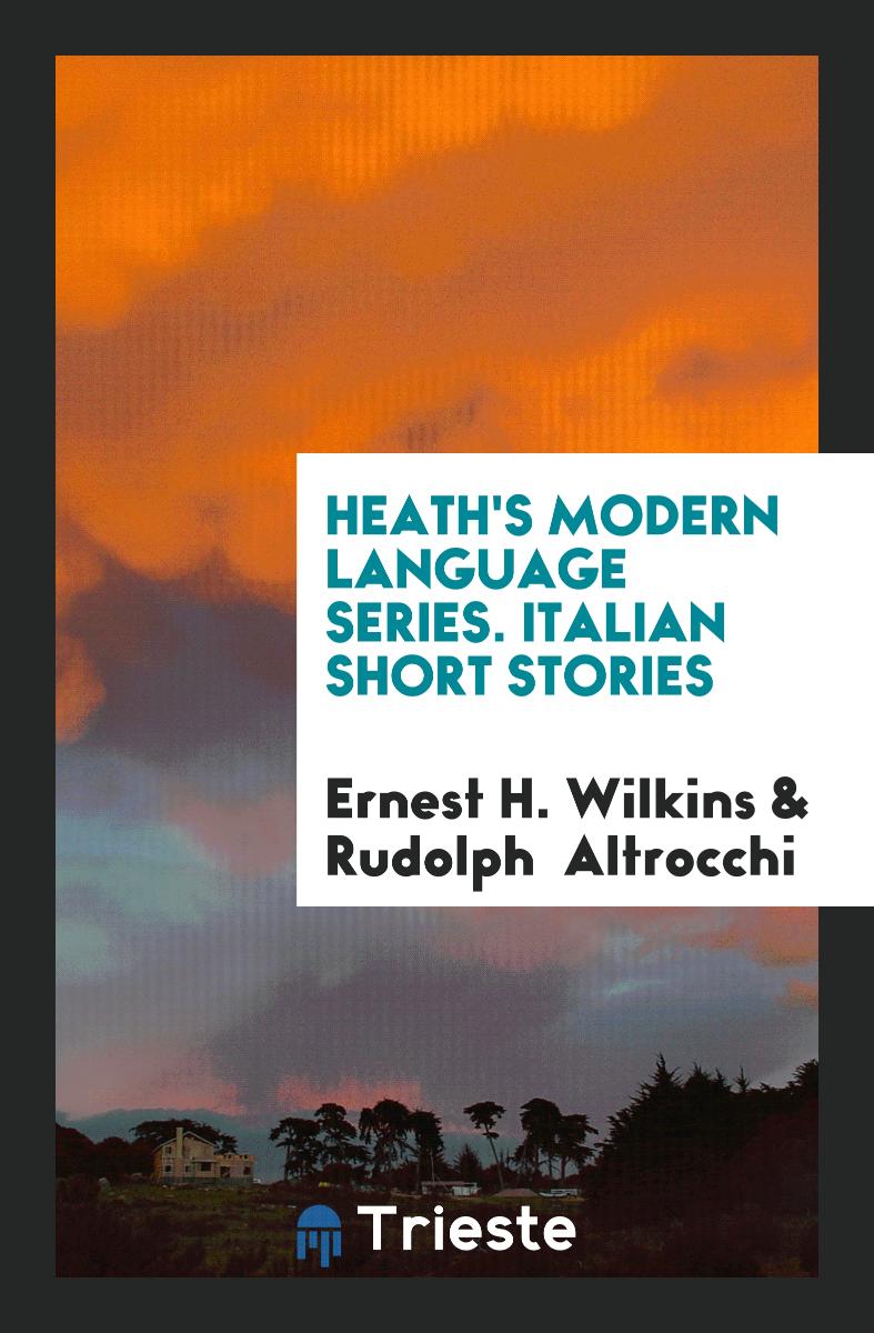 Heath's Modern Language Series. Italian Short Stories