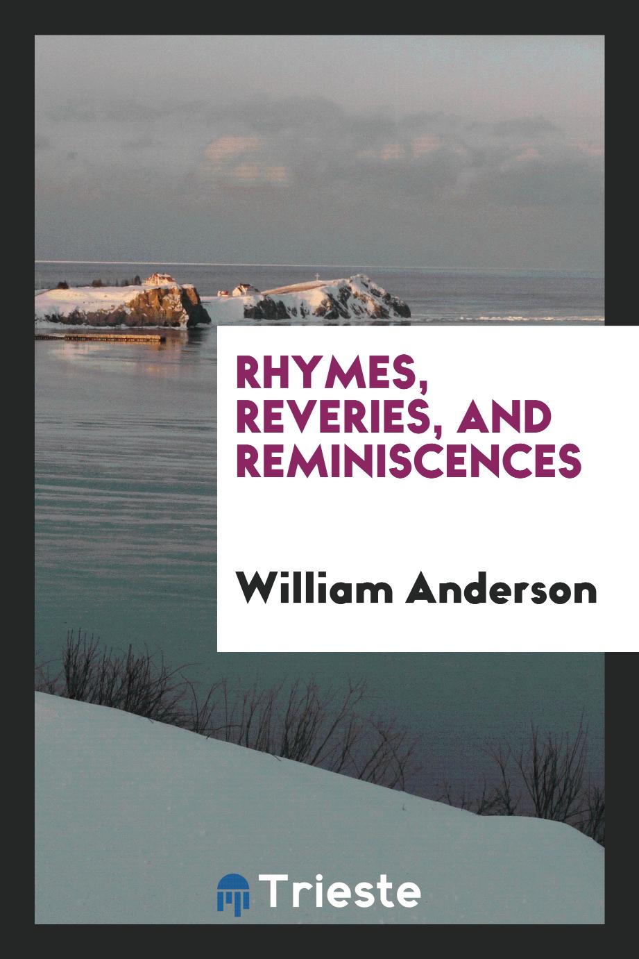 Rhymes, reveries, and reminiscences