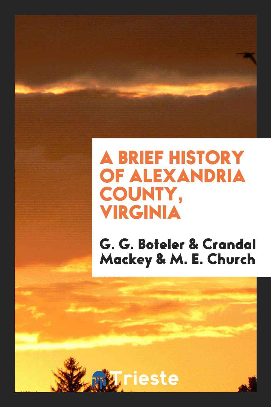 A Brief History of Alexandria County, Virginia
