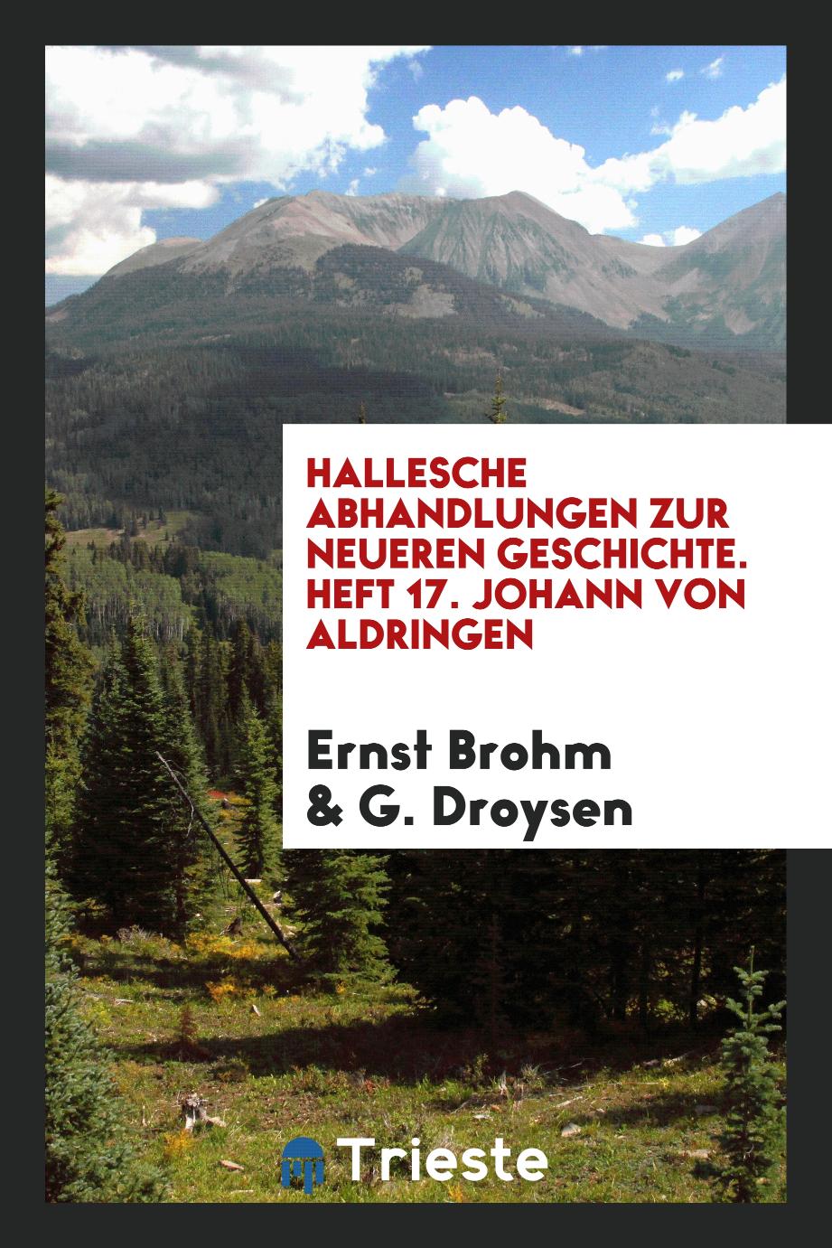 Hallesche Abhandlungen zur Neueren Geschichte. Heft 17. Johann von Aldringen