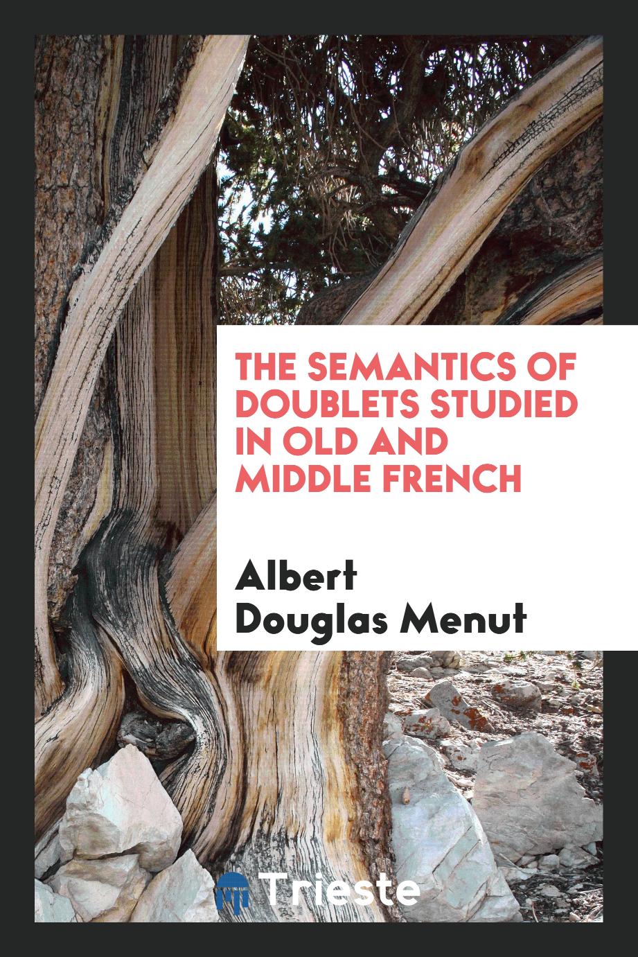 The Semantics of Doublets Studied in Old and Middle French