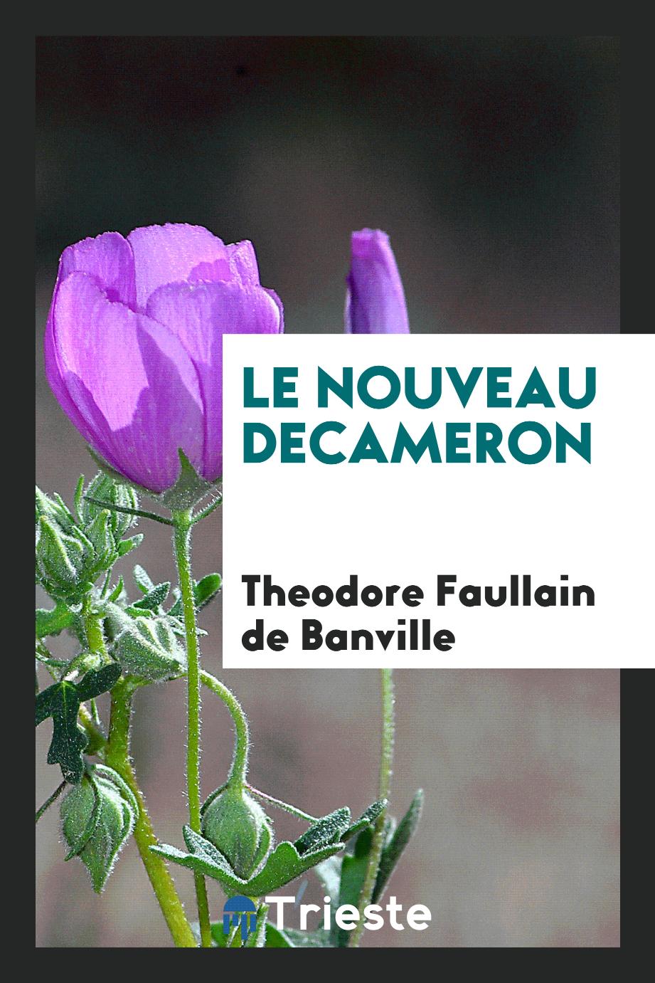 Théodore Faullain de Banville - Le Nouveau decameron